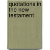 Quotations In The New Testament door Onbekend