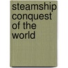 Steamship Conquest Of The World door Onbekend