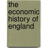 The Economic History Of England door Onbekend