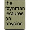 The Feynman Lectures On Physics door Onbekend