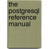 The Postgresql Reference Manual door Onbekend