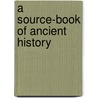 A Source-Book Of Ancient History by Unknown