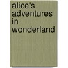 Alice's Adventures In Wonderland by Unknown