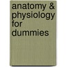 Anatomy & Physiology for Dummies door Onbekend