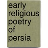 Early Religious Poetry Of Persia door Onbekend