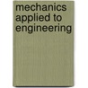 Mechanics Applied To Engineering door Onbekend