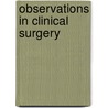 Observations In Clinical Surgery door Onbekend