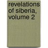Revelations of Siberia, Volume 2 by Unknown