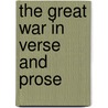 The Great War In Verse And Prose door Onbekend