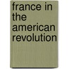 France In The American Revolution by Unknown