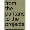 From the Puritans to the Projects door Onbekend