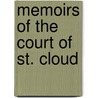 Memoirs of the Court of St. Cloud door Onbekend