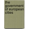 The Government Of European Cities door Onbekend