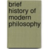 Brief History of Modern Philosophy door Onbekend