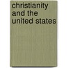 Christianity And The United States by Unknown