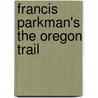 Francis Parkman's the Oregon Trail door Onbekend