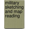 Military Sketching And Map Reading door Onbekend