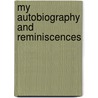 My Autobiography And Reminiscences door Onbekend