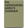 The Carbohydrate Addict's Cookbook door Onbekend