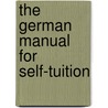 The German Manual For Self-Tuition door Onbekend