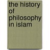 The History Of Philosophy In Islam door Onbekend