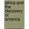 Africa And The Discovery Of America door Onbekend