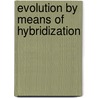 Evolution By Means Of Hybridization door Onbekend