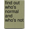 Find Out Who's Normal and Who's Not door Onbekend