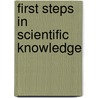 First Steps In Scientific Knowledge by Unknown