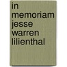 In Memoriam Jesse Warren Lilienthal door Onbekend