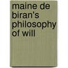 Maine De Biran's Philosophy Of Will door Onbekend