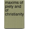 Maxims Of Piety And Of Christianity by Unknown