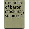 Memoirs Of Baron Stockmar, Volume 1 by Unknown