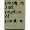 Principles And Practice Of Plumbing by Unknown