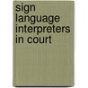 Sign Language Interpreters in Court door Onbekend