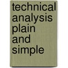 Technical Analysis Plain and Simple door Onbekend