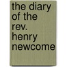 The Diary Of The Rev. Henry Newcome door Onbekend