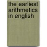 The Earliest Arithmetics In English door Onbekend