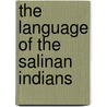 The Language Of The Salinan Indians by Unknown