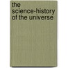 The Science-History Of The Universe door Onbekend