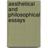 Aesthetical And Philosophical Essays door Onbekend