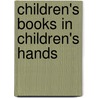 Children's Books In Children's Hands door Onbekend