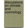Discussions On Climate And Cosmology door Onbekend