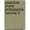 Esquisse D'Une Philosophie, Volume 2 door Onbekend