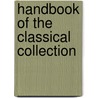 Handbook Of The Classical Collection door Onbekend