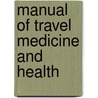 Manual of Travel Medicine and Health door Onbekend