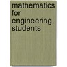 Mathematics for Engineering Students by Unknown