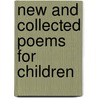 New And Collected Poems For Children by Unknown