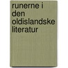 Runerne I Den Oldislandske Literatur door Onbekend