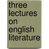 Three Lectures On English Literature by Unknown